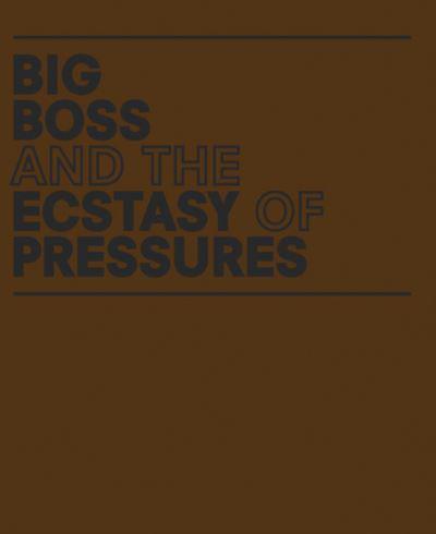 Geof Oppenheimer: Big Boss and the Ecstasy of Pressures