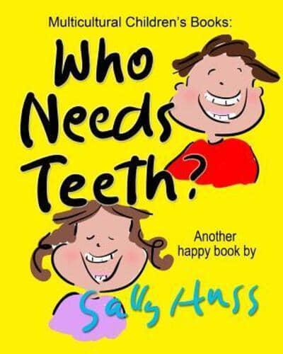 Who Needs Teeth?