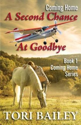 Coming Home: A Second Chance at Goodbye