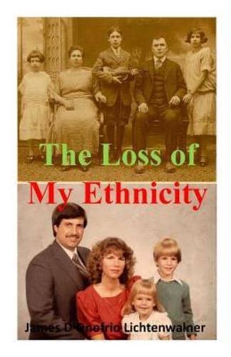 The Loss of My Ethnicity