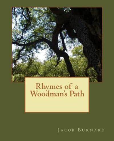 Rhymes of a Woodman's Path