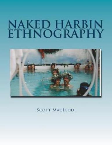 Naked Harbin Ethnography