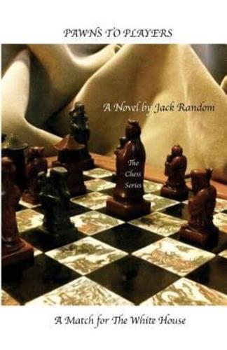 Pawns to Players