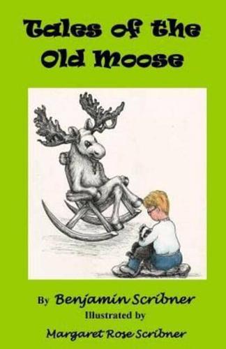 Tales of the Old Moose