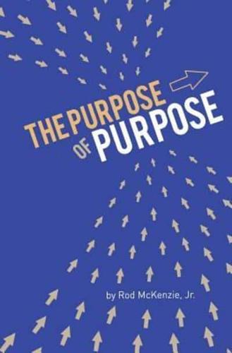 The Purpose of Purpose