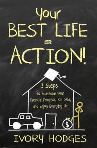 Your Best Life = Action!