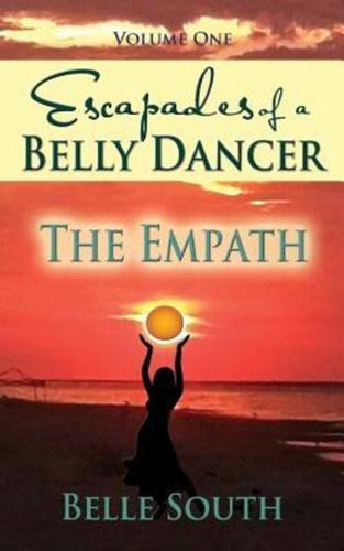 Escapades of a Belly Dancer - Volume One