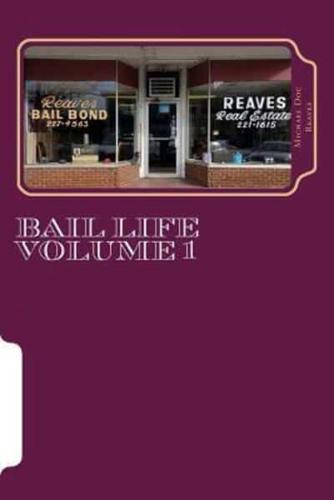 Bail Life Volume 1