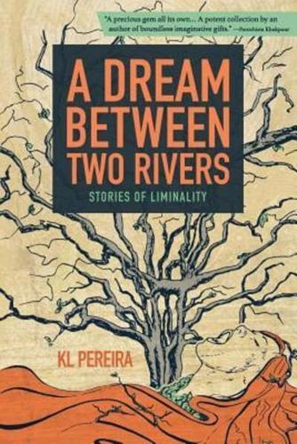 A Dream Between Two Rivers