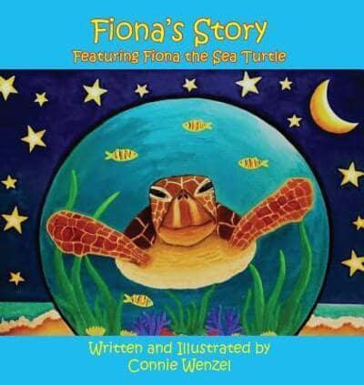 Fiona's Story - Featuring Fiona The Sea Turtle