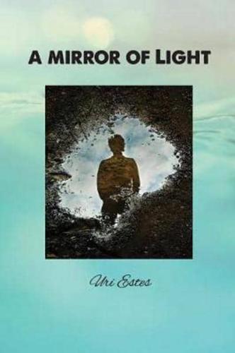 A Mirror of Light: A Comparative Anthology of Major World Religions