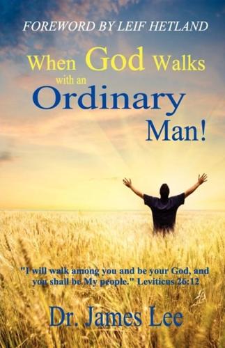 When God Walks with an Ordinary Man