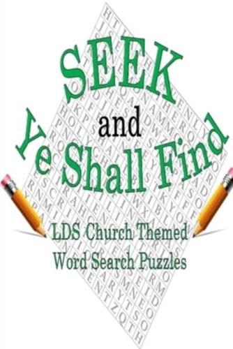 Seek & Ye Shall Find: LDS Church Themed Word Search Puzzles