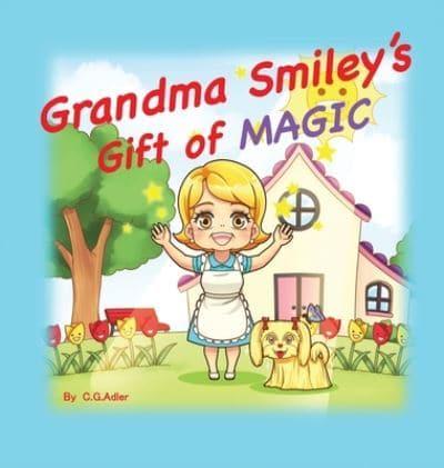 Grandma Smiley's Gift of Magic