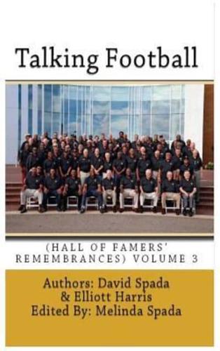 Talking Football "Hall Of Famers' Remembrances" Volume 3