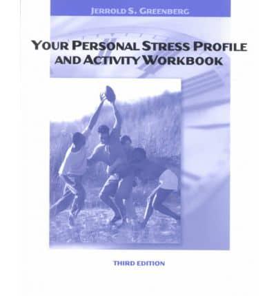 Your Personal Stress Profile and Activity Workbook