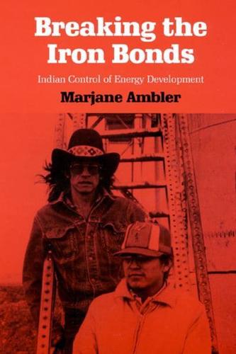 Breaking the Iron Bonds: Indian Control of Energy Development