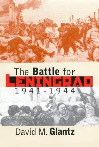 The Battle for Leningrad, 1941-1944