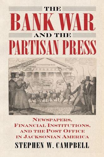 The Bank War and the Partisan Press