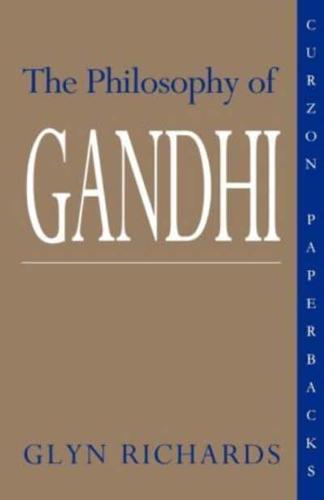 The Philosophy of Gandhi : A Study of his Basic Ideas