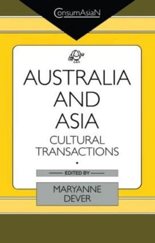 Australia and Asia: Cultural Transactions