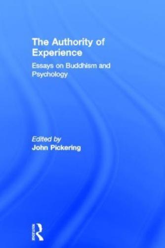 The Authority of Experience: Readings on Buddhism and Psychology