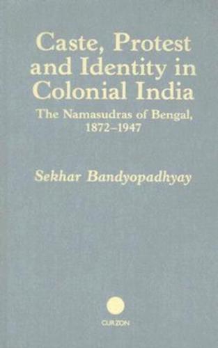 Caste, Protest and Identity in Colonial India
