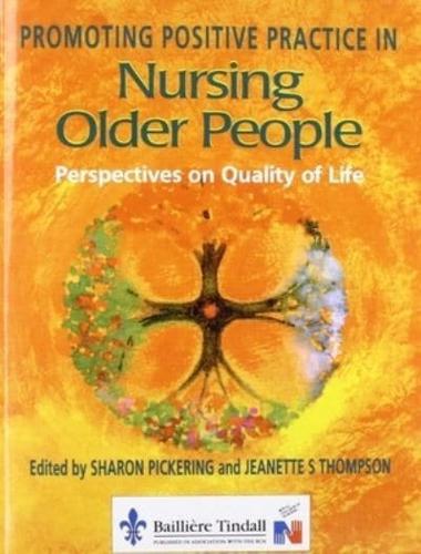 Promoting Positive Practice in Nursing Older People