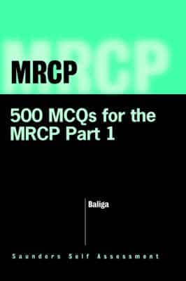 500 MCQs for the MRCP Part 1