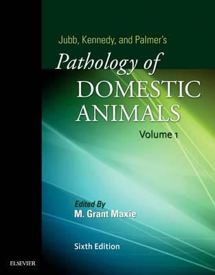 Jubb, Kennedy & Palmer's Pathology of Domestic Animals. Volume 1
