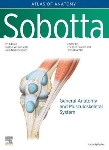 Sobotta Atlas of Anatomy. Vol. 1 General Anatomy and Musculoskeletal System