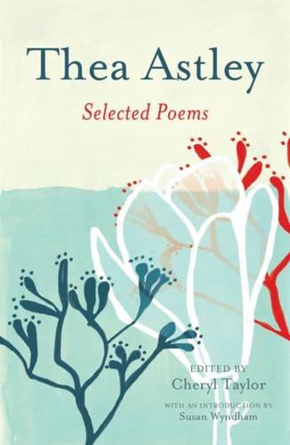 Thea Astley: Selected Poems