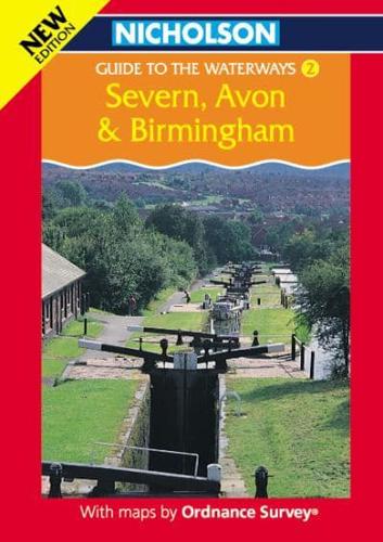 Nicholson Ordnance Survey Guide to the Waterways. 2 Severn, Avon & Birmingham