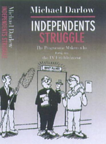 Independents Struggle