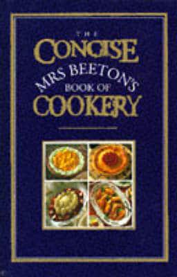 The Concise Mrs Beeton's Book of Cookery