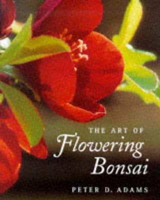 The Art of Flowering Bonsai