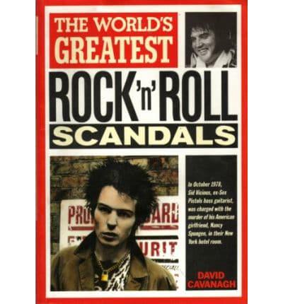 World's Greatest Rock and Roll Scandals