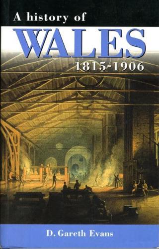 A History of Wales, 1815-1906