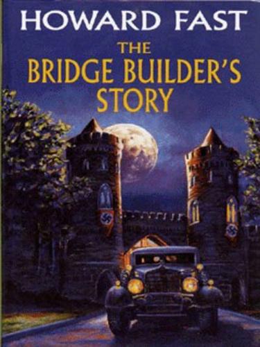 The Bridge Builder's Story