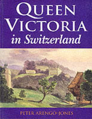Queen Victoria in Switzerland