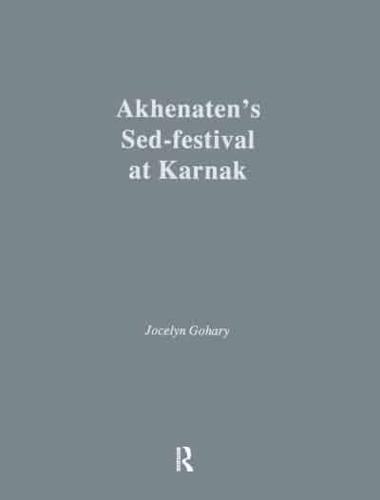 Akhenaten's Sed-Festival at Karnak