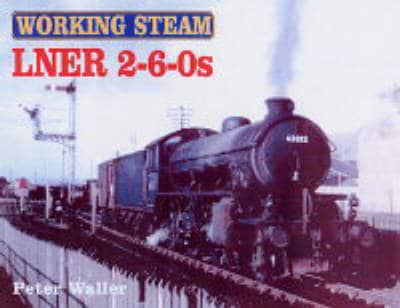 LNER 2-6-0S