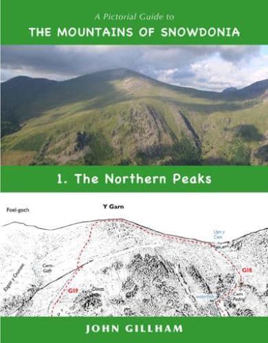A Pictorial Guide to the Mountains of Snowdonia. 1 The Northern Peaks