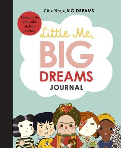 Little Me, Big Dreams Journal