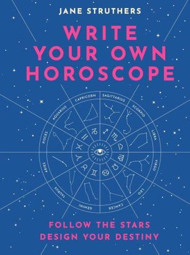 Write Your Own Horoscope