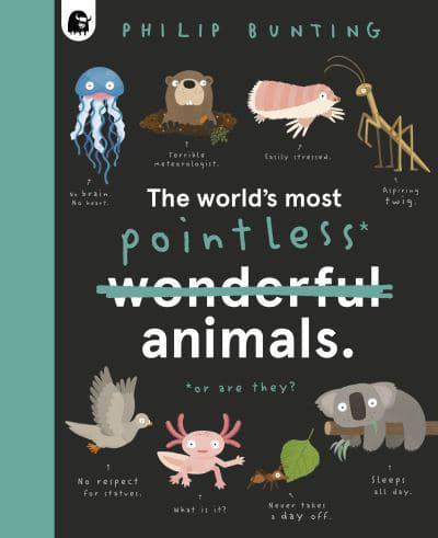 The World's Most Pointless* Animals