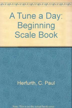 A Tune a Day: Beginning Scale Book