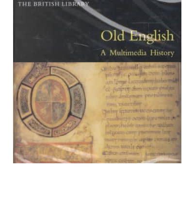A Multimedia History of Old English