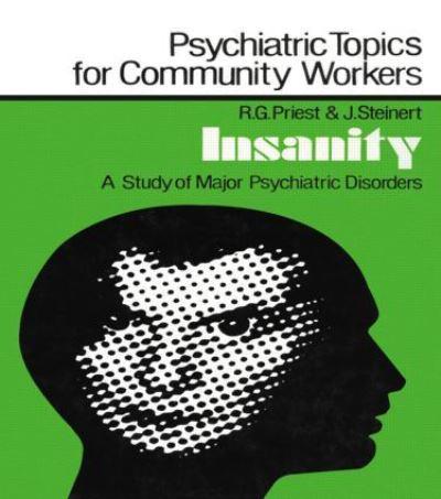 Insanity: A Study of Major Psychiatric Disorders