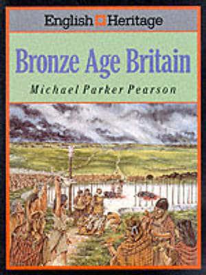 English Heritage Book of Bronze Age Britain